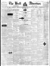 Hull Advertiser Friday 06 September 1839 Page 1