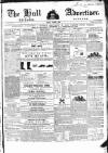 Hull Advertiser Friday 07 August 1840 Page 1