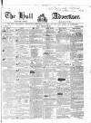 Hull Advertiser Friday 16 February 1844 Page 1