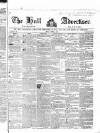 Hull Advertiser Friday 01 March 1844 Page 1