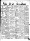Hull Advertiser Friday 02 May 1845 Page 1