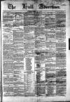Hull Advertiser Friday 10 April 1846 Page 1