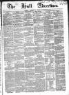 Hull Advertiser Friday 04 January 1850 Page 1