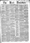 Hull Advertiser Friday 18 January 1850 Page 1
