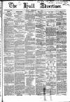 Hull Advertiser Friday 15 February 1850 Page 1