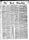 Hull Advertiser Friday 07 June 1850 Page 1