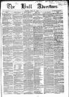 Hull Advertiser Friday 21 June 1850 Page 1