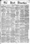 Hull Advertiser Friday 04 October 1850 Page 1
