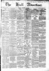 Hull Advertiser Friday 02 January 1852 Page 1