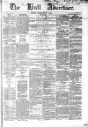 Hull Advertiser Friday 27 February 1852 Page 1