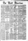 Hull Advertiser Friday 26 March 1852 Page 1