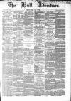 Hull Advertiser Friday 28 May 1852 Page 1