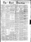 Hull Advertiser Friday 25 February 1853 Page 1