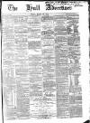 Hull Advertiser Friday 24 March 1854 Page 1