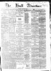 Hull Advertiser Friday 05 May 1854 Page 1