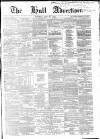 Hull Advertiser Saturday 27 May 1854 Page 1