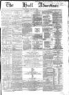 Hull Advertiser Saturday 24 June 1854 Page 1