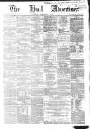 Hull Advertiser Saturday 09 December 1854 Page 1