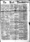 Hull Advertiser Saturday 13 January 1855 Page 1