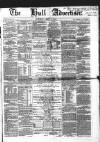 Hull Advertiser Saturday 07 April 1855 Page 1
