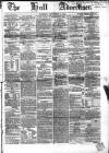 Hull Advertiser Saturday 08 September 1855 Page 1