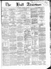 Hull Advertiser Saturday 05 January 1856 Page 1