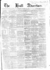 Hull Advertiser Saturday 26 January 1856 Page 1