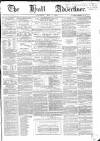 Hull Advertiser Saturday 03 May 1856 Page 1