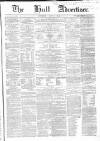 Hull Advertiser Saturday 07 June 1856 Page 1