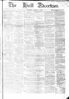 Hull Advertiser Saturday 02 August 1856 Page 1