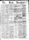 Hull Advertiser Saturday 07 March 1857 Page 1
