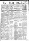 Hull Advertiser Saturday 02 May 1857 Page 1