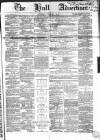 Hull Advertiser Saturday 20 June 1857 Page 1