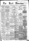 Hull Advertiser Saturday 15 May 1858 Page 1