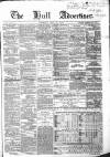 Hull Advertiser Saturday 17 July 1858 Page 1