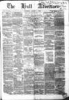 Hull Advertiser Saturday 07 August 1858 Page 1