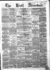 Hull Advertiser Saturday 04 December 1858 Page 1