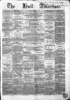Hull Advertiser Saturday 11 December 1858 Page 1