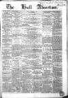 Hull Advertiser Friday 24 December 1858 Page 1