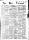 Hull Advertiser Saturday 27 October 1860 Page 1