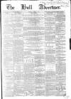 Hull Advertiser Saturday 08 January 1859 Page 1