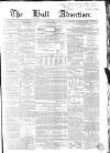 Hull Advertiser Saturday 05 March 1859 Page 1