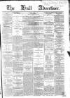 Hull Advertiser Saturday 02 April 1859 Page 1