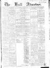 Hull Advertiser Saturday 28 January 1860 Page 1