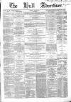 Hull Advertiser Saturday 11 May 1861 Page 1