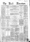 Hull Advertiser Saturday 25 May 1861 Page 1