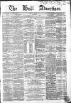 Hull Advertiser Saturday 27 July 1861 Page 1