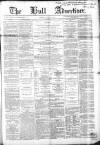Hull Advertiser Saturday 12 October 1861 Page 1