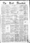 Hull Advertiser Saturday 19 October 1861 Page 1