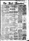 Hull Advertiser Saturday 29 November 1862 Page 1
